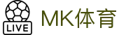 MK体育 - MK sports官网首页 - 电脑端登录入口